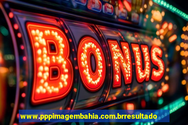 www.pppimagembahia.com.brresultado de exame