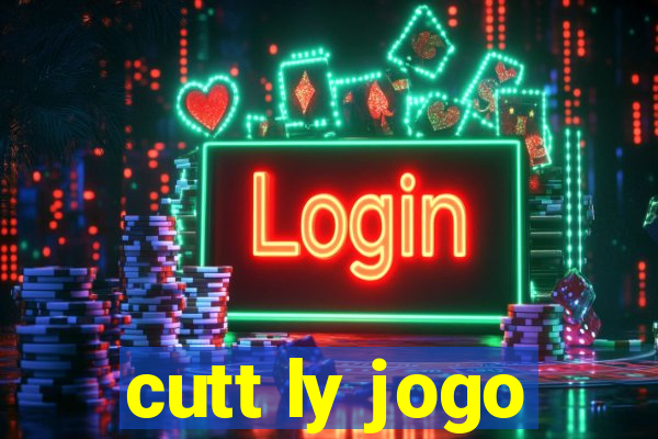 cutt ly jogo