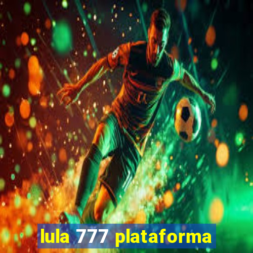 lula 777 plataforma