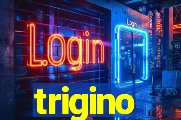 trigino