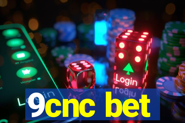 9cnc bet