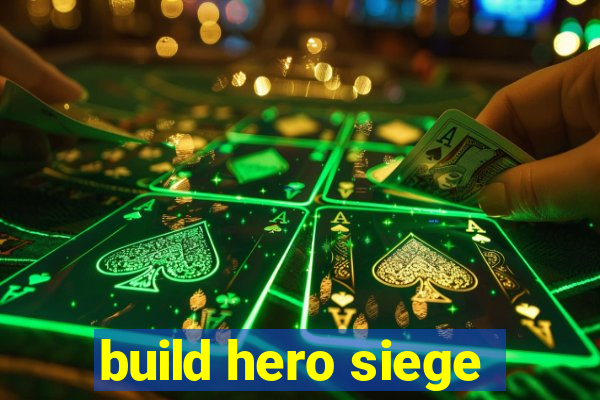 build hero siege