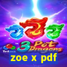 zoe x pdf