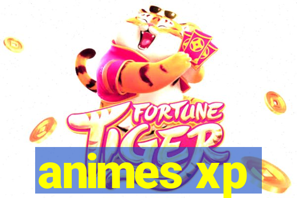 animes xp