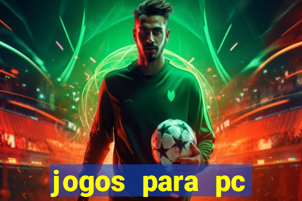 jogos para pc download gratis completo offline