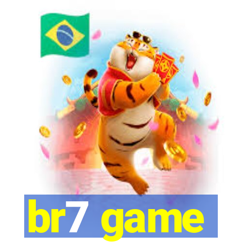 br7 game