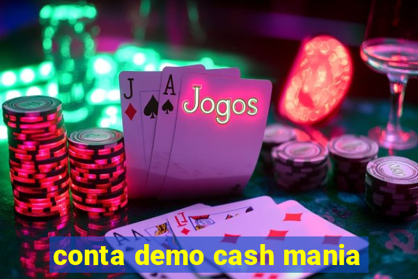 conta demo cash mania