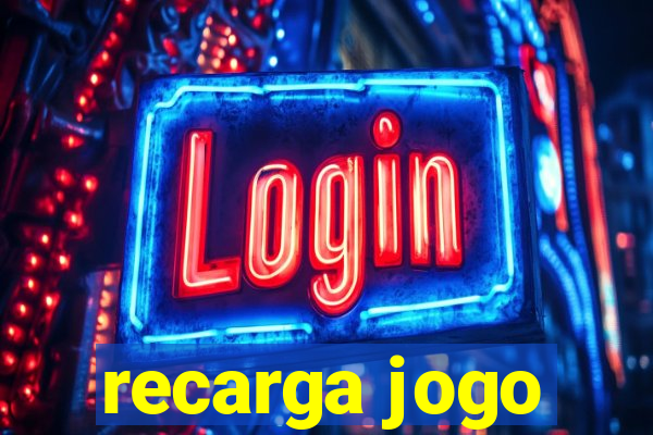 recarga jogo