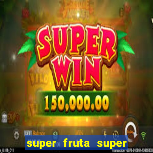 super fruta super fruit box codes 2024 april