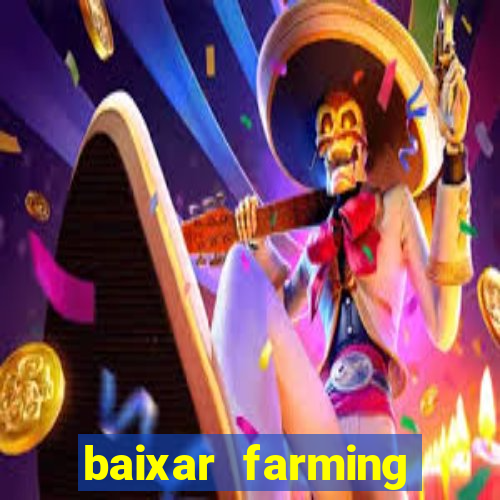 baixar farming simulator 18 dinheiro infinito