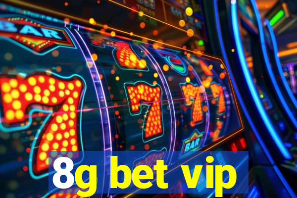 8g bet vip