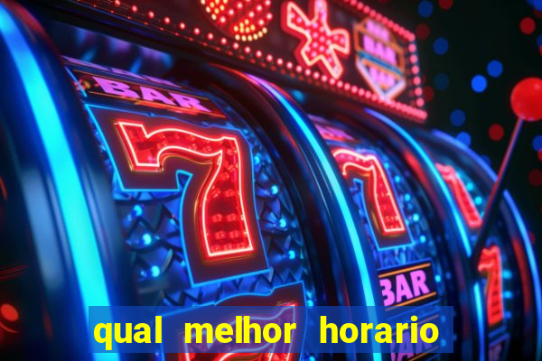 qual melhor horario para jogar fortune dragon