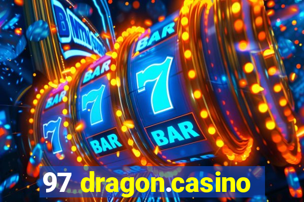 97 dragon.casino