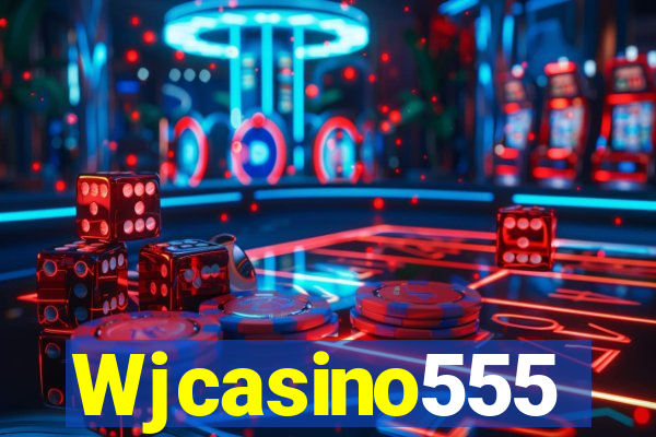 Wjcasino555