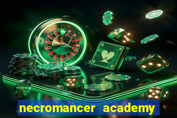 necromancer academy and the genius summoner 99