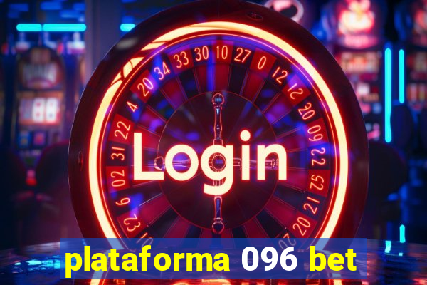 plataforma 096 bet