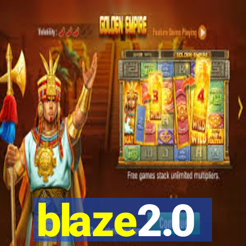 blaze2.0