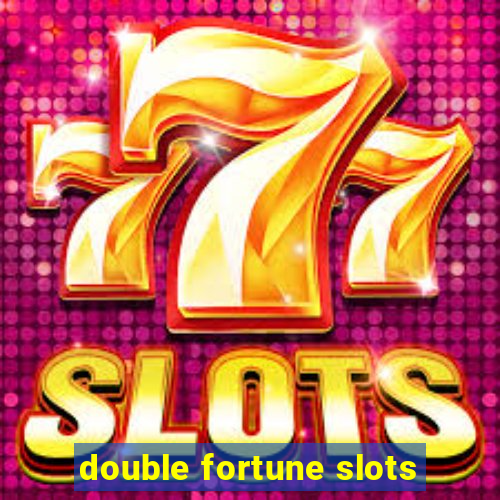 double fortune slots