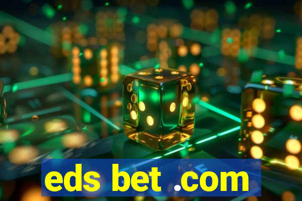 eds bet .com