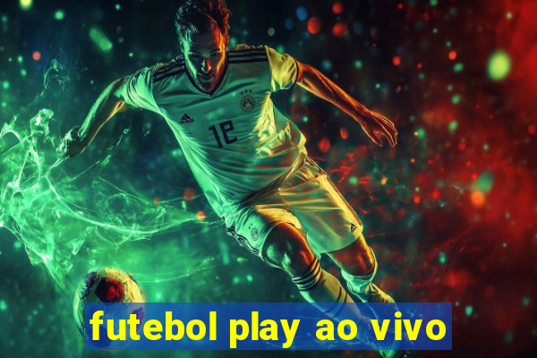 futebol play ao vivo