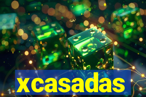 xcasadas