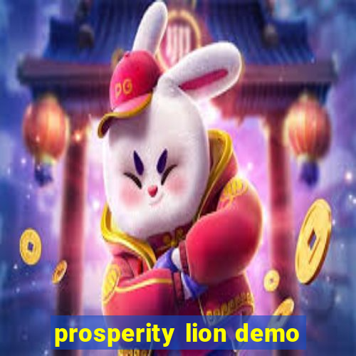 prosperity lion demo