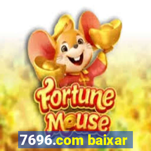 7696.com baixar