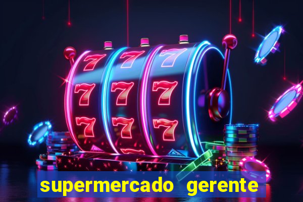 supermercado gerente simulator dinheiro infinito