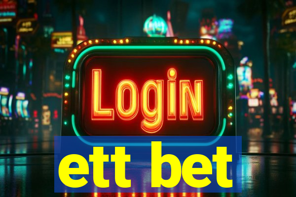 ett bet