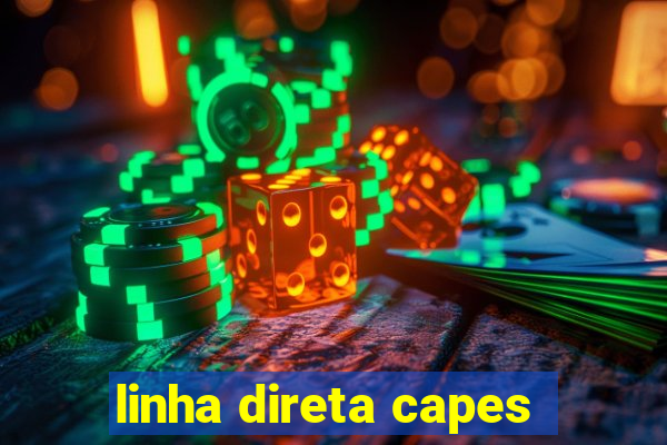 linha direta capes