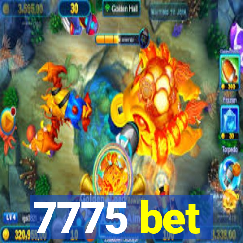 7775 bet