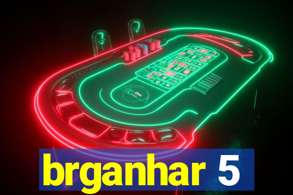 brganhar 5