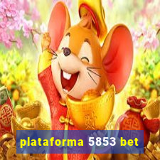 plataforma 5853 bet