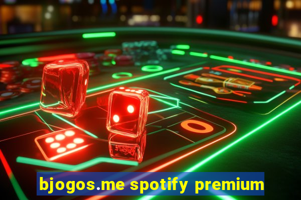 bjogos.me spotify premium