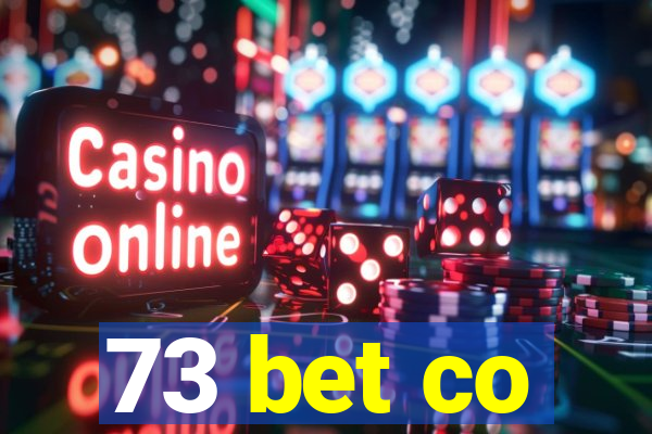 73 bet co