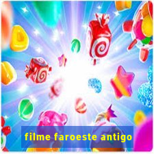 filme faroeste antigo