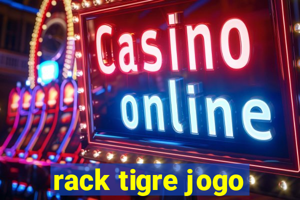 rack tigre jogo