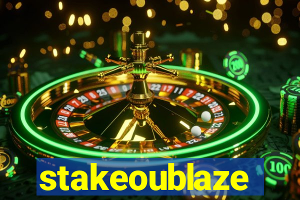 stakeoublaze