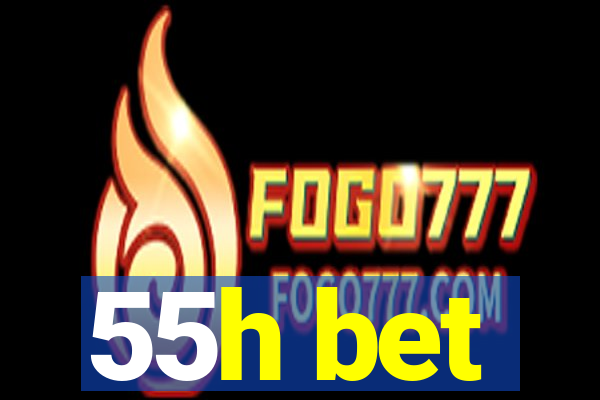 55h bet