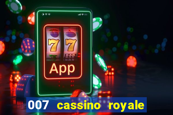 007 cassino royale filme completo dublado youtube