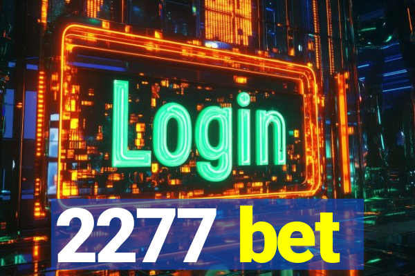 2277 bet