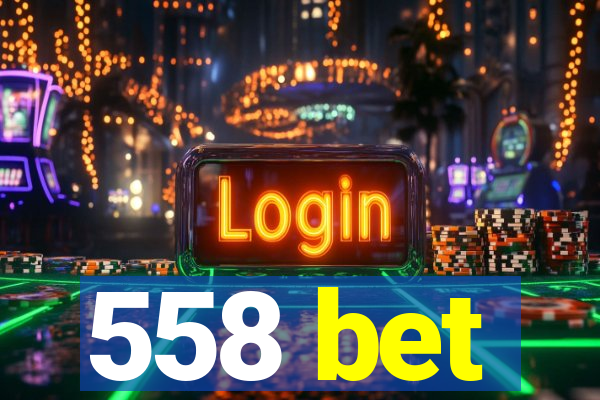 558 bet