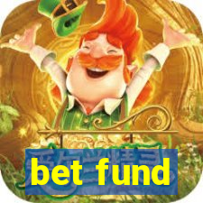 bet fund