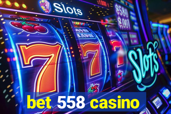 bet 558 casino