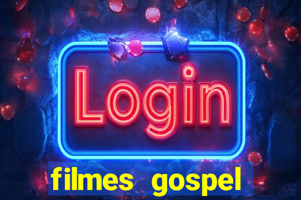 filmes gospel baseadas em fatos reais emocionantes