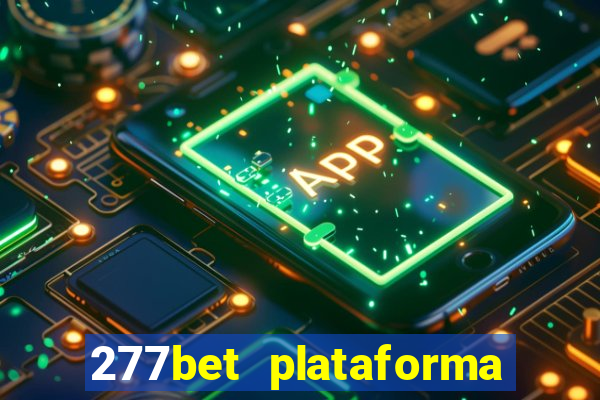 277bet plataforma de jogos