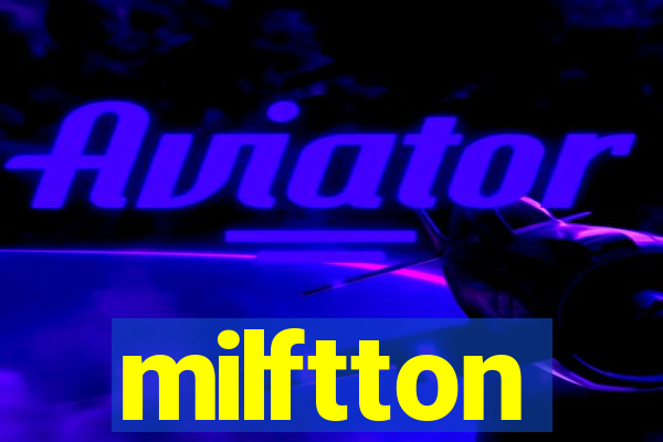 milftton