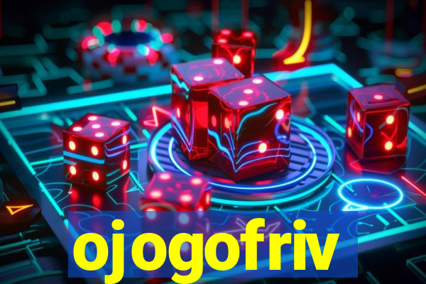 ojogofriv