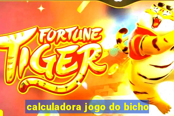 calculadora jogo do bicho