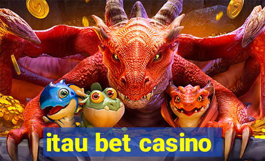 itau bet casino